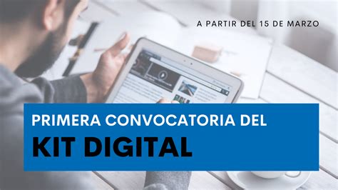 Abierta La Primera Convocatoria De Ayudas Del Kit Digital Oficina