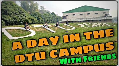 A Day In The DTU Campus With School Friends College Vlogs Yash