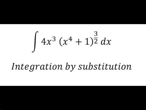 Calculus Help Integral 4x 3 X 4 1 3 2 Dx Integration By