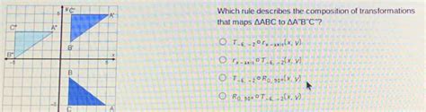 Solved Which Rule Describes The Composition Of Transformations That