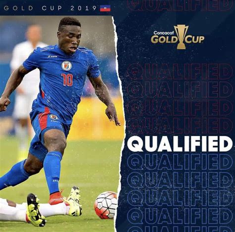 The Haitian National Football Team qualified for the 2019 CONCACAF Gold ...