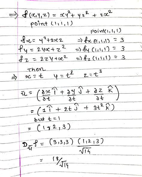 Find The Directional Derivative Of F Xy 2 Yz 2 Zx 2 The Tangent To The Curve X T Y T 2 Z T 3