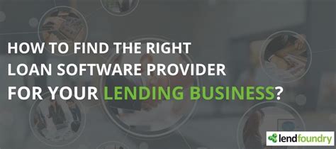 How To Find the Right Loan Software Provider for Your Lending Business ...