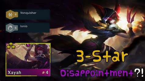 3 Star Xayah ⭐⭐⭐ With 6 Vanquisher 6 Ionia Is This Enough To Win