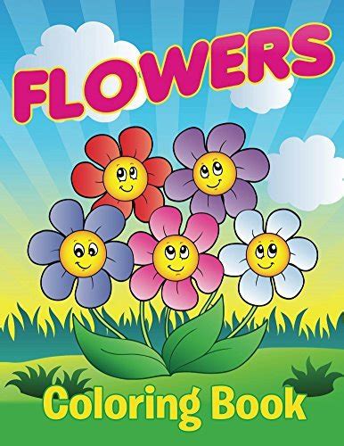 Flowers Coloring Book: Coloring Books for Kids by Speedy Publishing LLC ...