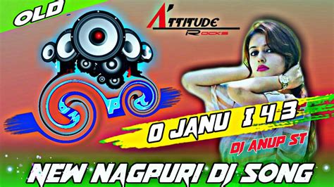 New Nagpuri Dj Song O Janu 143 Super Hit Sadri Dj Song 2020