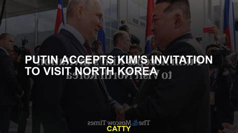 Putin Accepts Kims Invitation To Visit North Korea Youtube