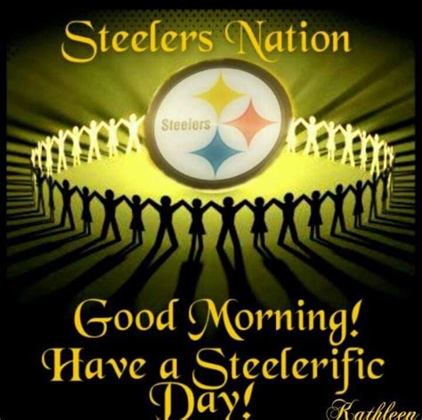 Good Morning Steeler Nation Pittsburgh Steelers Steelers