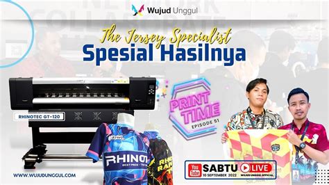 Print Time Eps 51 Memulai Bisnis Jersey Dengan Ahlinya