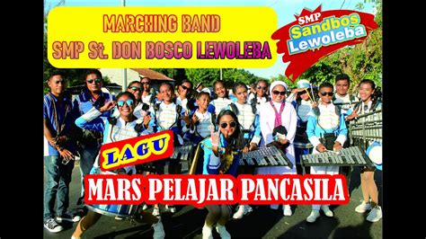 Mars Pelajar Pancasila Oleh Marching Band Smp St Don Bosco Lewoleba