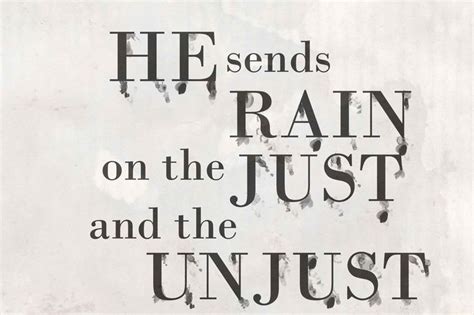 He Sends Rain On The Just And The Unjust Words Words Of Jesus God