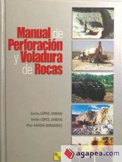 Manual De Perforacion Y Voladura De Rocas Carlos Lopez Jimeno Pilar