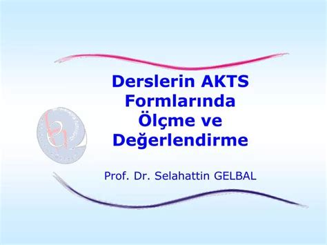 PPT Derslerin AKTS Formlarında Ölçme ve Değerlendirme Prof Dr