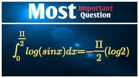 Integration Of Logsinxdx From 0 To Pi2 Class 12 Mathsmost