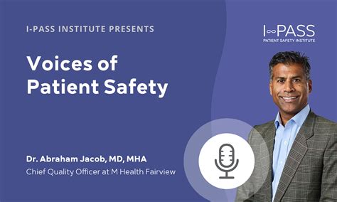 Voices of Patient Safety: Dr. Abraham Jacob, MD, MHA, Chief Quality