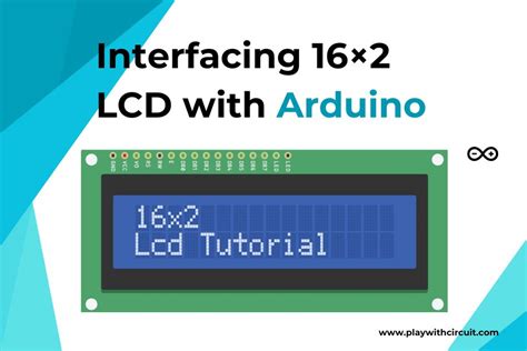 Arduino Interfacing With 16×2 Lcd