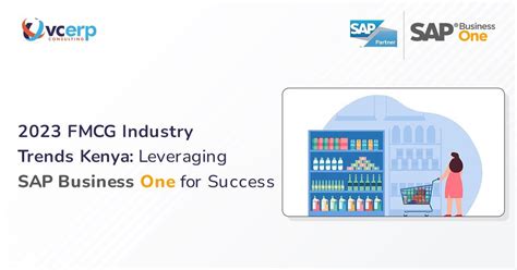 2023 FMCG Industry Trends Kenya Leveraging SAP Business One For