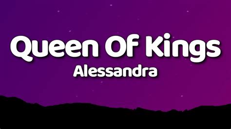 Alessandra Queen Of Kings Lyrics Youtube