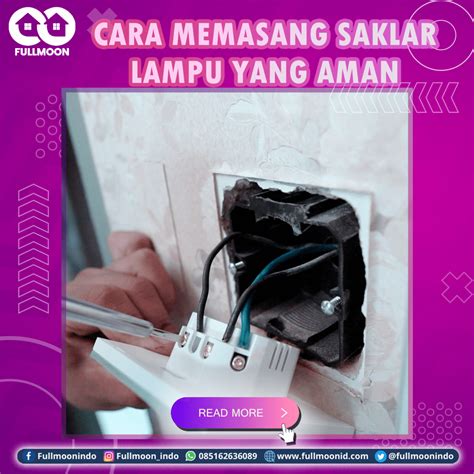 Cara Memasang Saklar Lampu Yang Aman Fullmoon