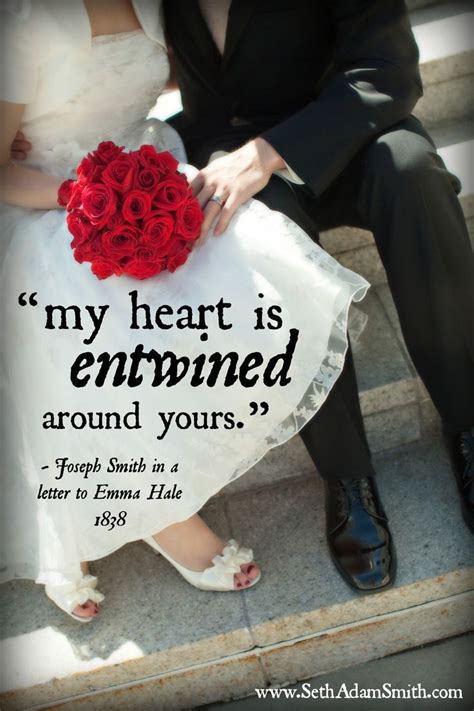 My Heart Is Entwined Around Yours Joseph Smith To Emma Hale Lds