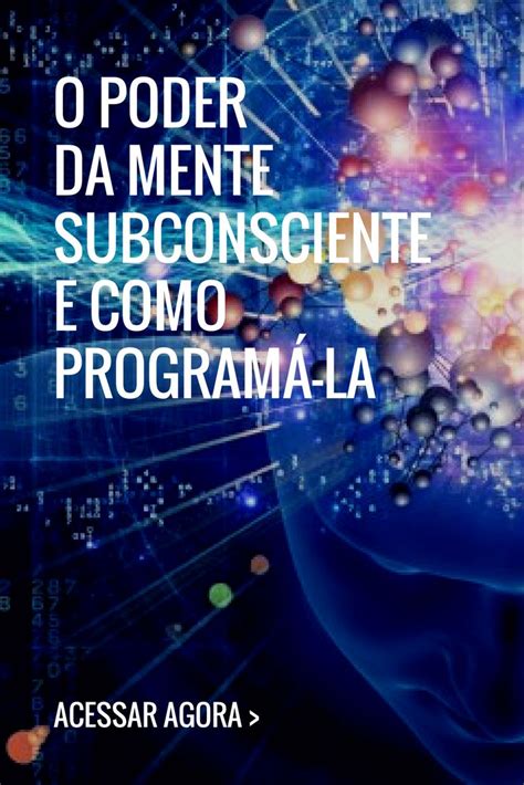 O poder da mente subconsciente e como programá la Poder da mente