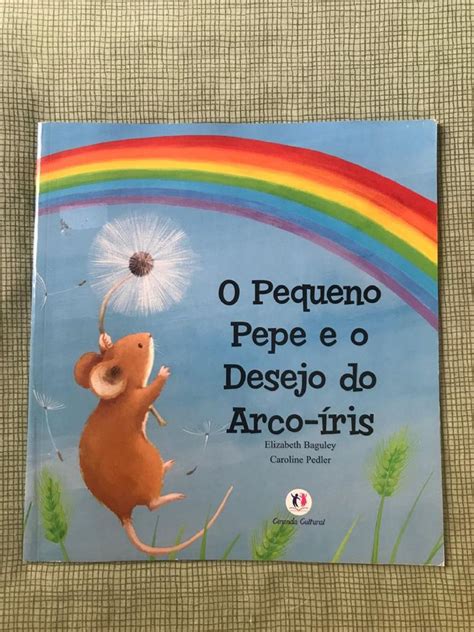 Livro O Pequeno Pepe e O Desejo do Arco íris Livro Ciranda Cultural