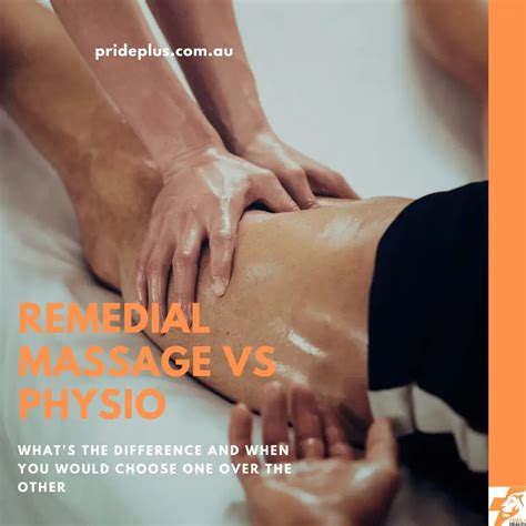 Remedial Massage Vs Physiotherapy Pride Podiatry