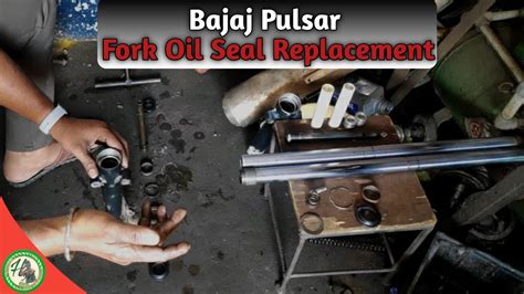 Bajaj Pulsar Fork Oil Seal Replacement Hari Mec Youtube