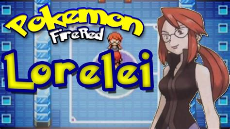 Pokémon FireRed Elite Four Rematch Lorelei YouTube