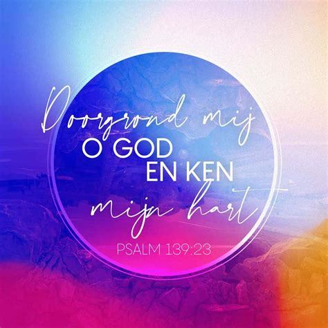 Psalmen God Houdt U Mij In Het Oog En Ken Mijn Hart Toets