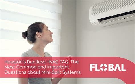 Houstons Ductless Hvac Faq The Most Common And Important Questions A