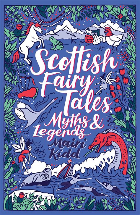 Scottish Fairy Tales Myths And Legends By Mairi Kidd Goodreads