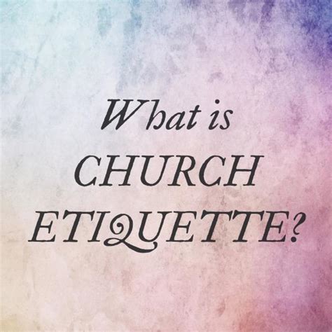 Church Etiquette - LetterPile