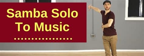 Samba Solo Routine - To Music (From Past Live)