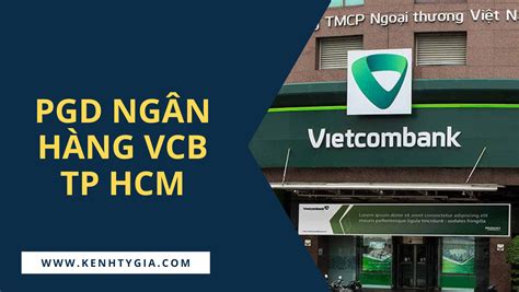 Điểm Giao Dịch Ngân Hàng Vietcombank Gần Nhất Tại Tp Hồ Chí Minh Kênh