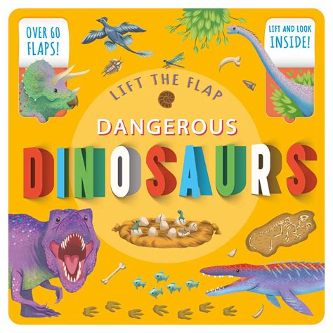 Lift The Flap Dangerous Dinosaurs Book By Igloobooks Official