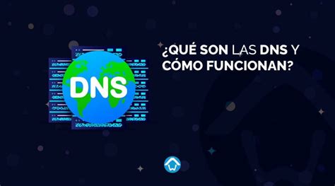 Qué son las DNS y cómo funcionan Hoswedaje