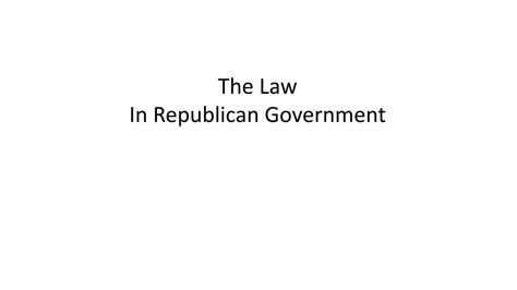 Ppt The Law In Republican Government Powerpoint Presentation Free