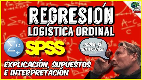 Regresion Logistica Ordinalen Spss FÁcil ExplicaciÓn ParÁmetros E InterpretaciÓn Youtube