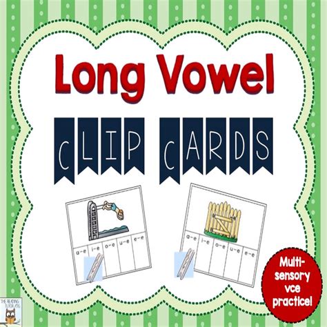 Long Vowel Clip Cards The Literacy Nest