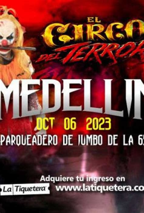 El Circo Del Terror En MedellÍn La Tiquetera