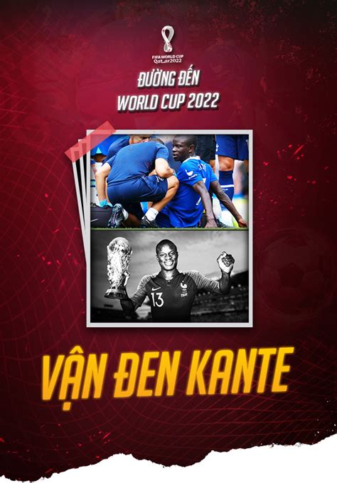 Vận Đen N Golo Kante Tạm Biệt World Cup 2022 Đường Đến World Cup 2022 Vieon