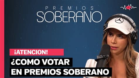 ¿como Votar Por Tus Favoritos En Los Premio Soberano Youtube