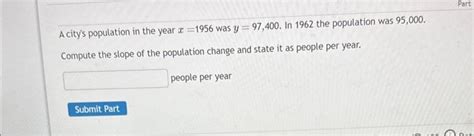 Solved A City S Population In The Year X Was Y Chegg