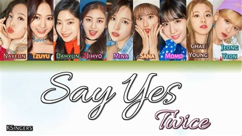 Twice Say Yes Sub Han Rom Español Color Coded Letra Youtube