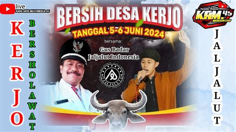 Live GUS BADAR JALJALUT INDONESIA BERSIH DESA KERJO KARANGAN 6 JUNI