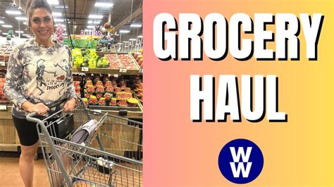 Weekly Ww Grocery Haul For Weight Loss Points Included Weight