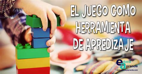 El juego como herramienta de aprendizaje en los niños