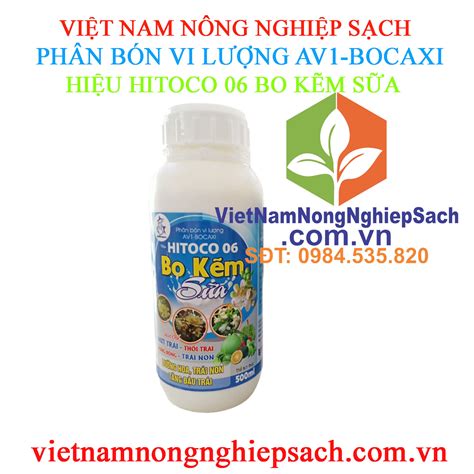 HITOCO 06 PHÂN BÓN VI LƯỢNG BO KẼM SỮA HẠN CHẾ NỨT TRÁI THỐI TRÁI