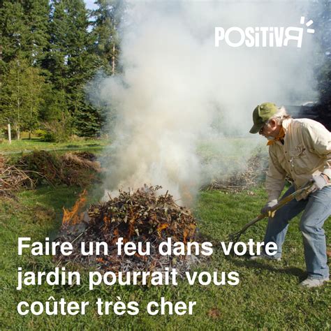 POSITIVR - Faire un feu dans votre jardin pourrait vous coûter très